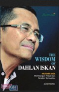 The Wisdom Of Dahlan Iskan