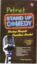 Potret Stand Up Comedy : Strategi Menjadi Comedian Handal