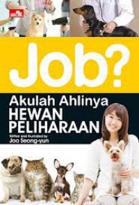 Job? Akulah Ahlinya Hewan Peliharaan