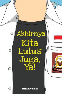 Akhirnya Kita Lulus Juga, Ya!