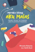 Mereka Bilang Aku Malas: Penyakit-Penyakit Tak Kasatmata yang Menghambat Produktivitas