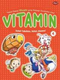 Vitamin 4: Sehat Tubuhmu, Sehat Jiwamu!