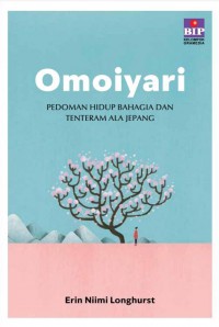 Omoiyari : Pedoman Hidup Bahagia Dan Tenteram Ala Jepang