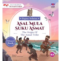 Seri Cerita Rakyat Nusantara Provinsi Papua Selatan : Asal Mula Suku Asmat (The Origin Of The Asmat Tribe)