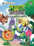 Plants Vs Zombies Komik Sains Robot 9 : Pertempuran Robot