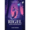 Rigel Sang Penyelamat : Planet Misterius