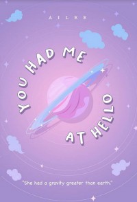 You Had Me at Hello