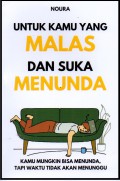 Untuk Kamu Yang Malas dan Suka Menunda