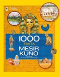 National Geographic : 1000 Fakta Mesir Kuno