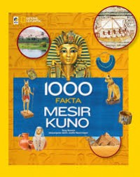 National Geographic : 1000 Fakta Mesir Kuno