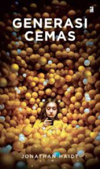 Generasi Cemas : Bahaya Dunia Maya Bagi Anak Dan Remaja