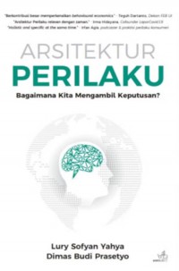 Arsitektur Perilaku : Bagaimana Kita Mengambil Keputusan?