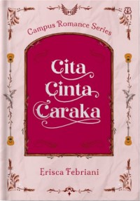 Campus Romance Series : Cita Cinta Caraka