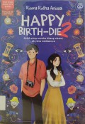 Happy Birth-Die 2 : Jodoh Yang Mereka Bilang Misteri. Aku Bisa Melihatnya