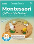 Montessori Cultural Activities : Mengembangkan Kemampuan Eksplorasi Lewat Pendidikan Kultural