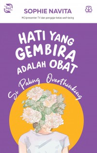 Hati Yang Gembira Adalah Obat : Si Paling Overthinking