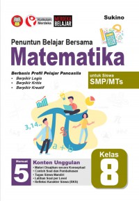 Penuntun Belajar Bersama Matematika SMP/MTs Kelas VIII : Berbasis Profil Pelajar Pancasila (Berpikir Logis, Berpikir Kritis, Berpikir Kreatif) Kurikulum Merdeka