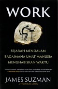 Work : Sejarah Mendalam Bagaimana Umat Manusia Menghabiskan Waktu