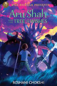 Aru Shah And The Tree Of Wishes : Aru Shah dan Pohon Permohonan Pandava Series #3