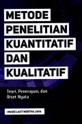 Metode Penelitian Kuantitatif & Kualitatif : Teori Penerapan dan Riset Nyata