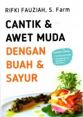 Cantik & Awet Muda Dengan Buah & Sayur