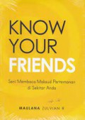 Know Your Friends : Seni Membaca Maksud Pertemanan di Sekitar Anda