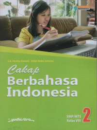 Cakap Berbahasa Indonesia 2 SMP/MTS Kelas VIII Kurikulum Merdeka