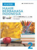 MARBI Mahir Berbahasa Indonesia 2 untuk SMP/MTs Kelas VII Kurikulum Merdeka