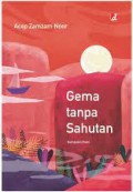 Gema Tanpa Sahutan : Kumpulan Puisi