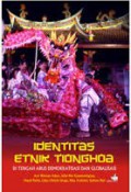 Identitas Etnik Tionghoa Di Tengah Arus Demokratisasi Dan Globalisasi