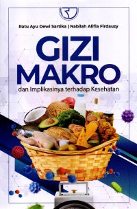 Gizi Makro Dan Implikasinya Terhadap Kesehatan?