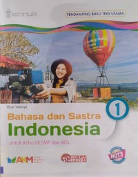 Bahasa dan Sastra Indonesia 1 untuk Kelas VII SMP dan MTs Kurikulum Merdeka