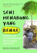 Seni Menabung Yang Benar : Membongkar 50 Cara Menabung Demi Finansial Yang Sehat