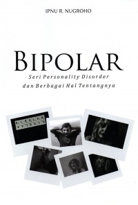 Bipolar : Seri Personality Disorder Dan Berbagai Hal Tentangnya