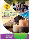 Pendidikan Agama Kristen dan Budi Pekerti Kelas 7 SMP : Allah Berkarya Melalui Ciptaan-Nya Kurikulum Merdeka