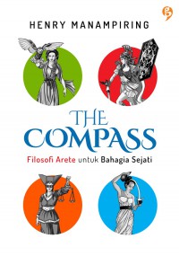 The Compass : Filosofi Arete Untuk Bahagia Sejati