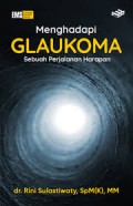Menghadapi Glaukoma : Sebuah Perjalanan Harapan