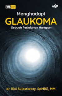 Menghadapi Glaukoma : Sebuah Perjalanan Harapan
