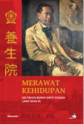 Merawat Kehidupan : 100 Tahun Rumah Sakit Husada (Jang Seng Ie)