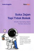 Suka Jajan Tapi Tidak Bokek : Mindful Spending dalam Perilaku Konsumsi