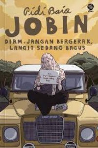 JOBIN : Diam. Jangan Bergerak, Langit Sedang Bagus