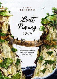 Laut Pasang 1994 : Bagaimanapun Takdirnya Nanti. Tujuh Raga Akan Tetap Satu Jiwa