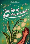 The Art Of Non Motivational