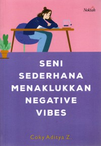 Seni Sederhana Menaklukkan Negative Vibes