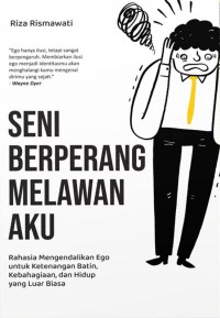 Seni Berperang Melawan Aku