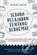 Sebuah Pelajaran Tentang Berhemat dan Bagaimana Menghindar Akibat Buruk dari Pemborosan dan Ketamakan