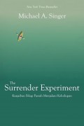 The Surrender Experiment : Keajaiban Sikap Pasrah Menjalani Kehidupan