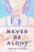 Never Be Alone