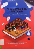Perpustakaan Sekolah dan Kisah Literasinya: Kumpulan Cerita Pekerja Profesional Informasi Sekolah Indonesia