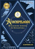 Archipelagos : Wizarding School In Nusantara